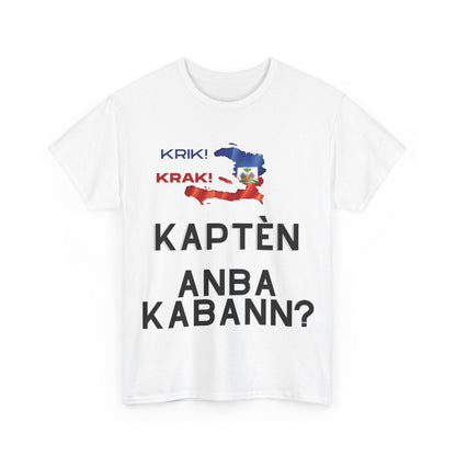 Krik krak Tshirt , Kapten anba kabann, Vaz, Haiti, ayiti, Haitian, ayisyen, machetoupatou original design