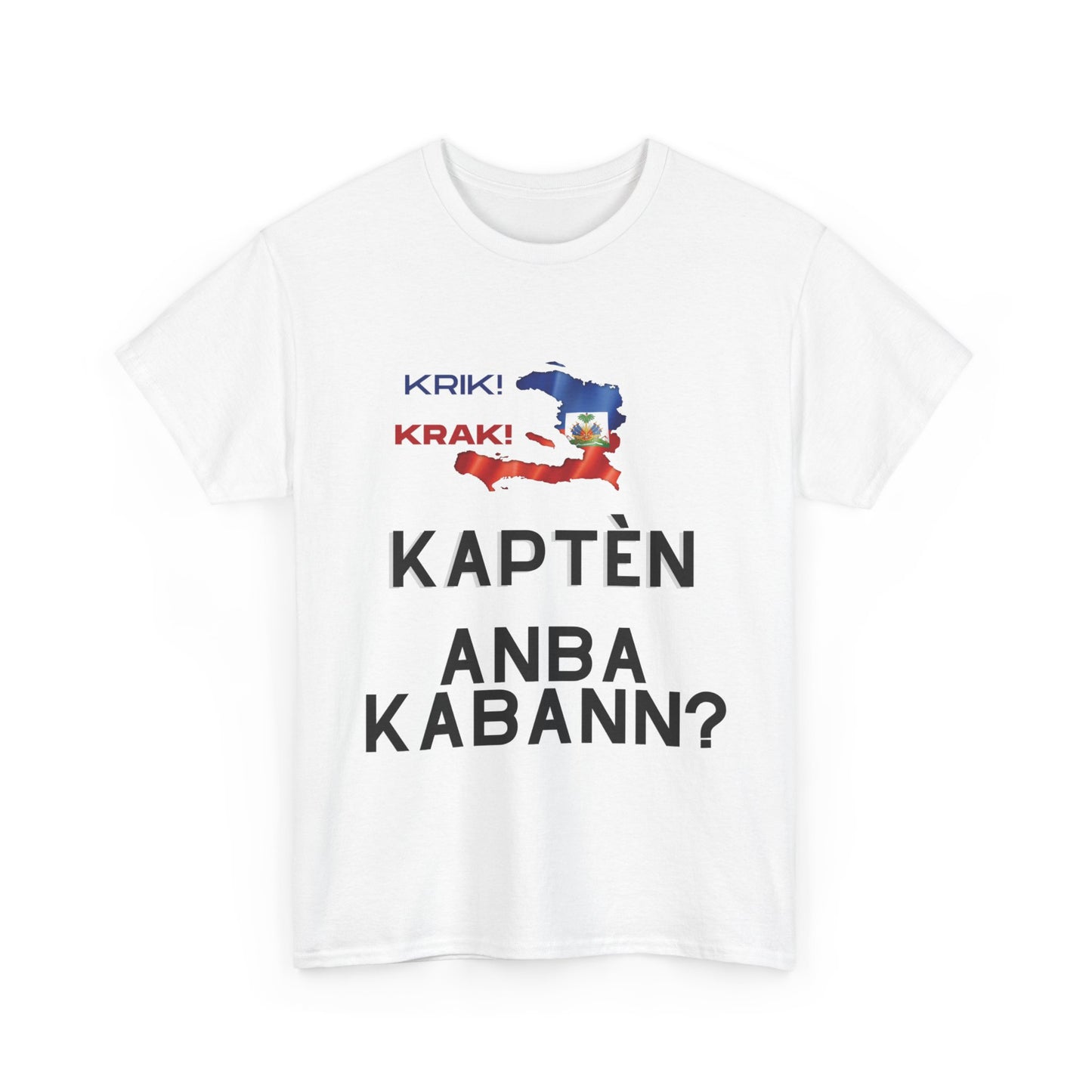 Krik krak Tshirt , Kapten anba kabann, Vaz, Haiti, ayiti, Haitian, ayisyen, machetoupatou original design